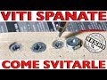 Come svitare le viti spanate. Rimedio efficace al 100%. Metodo infallibile. Togliere con inserto