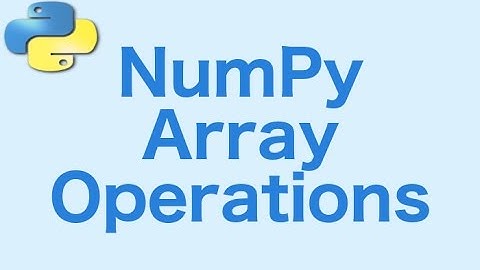 4- NumPy Array Operations