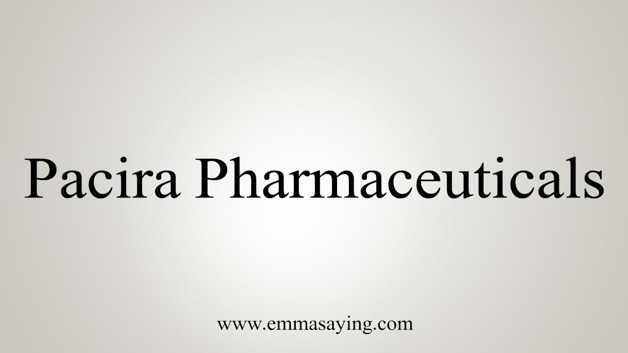How To Pronounce Pacira Pharmaceuticals YouTube