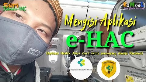 Cara Mengisi Aplikasi e-HAC untuk Penerbangan Dimasa Pandemi