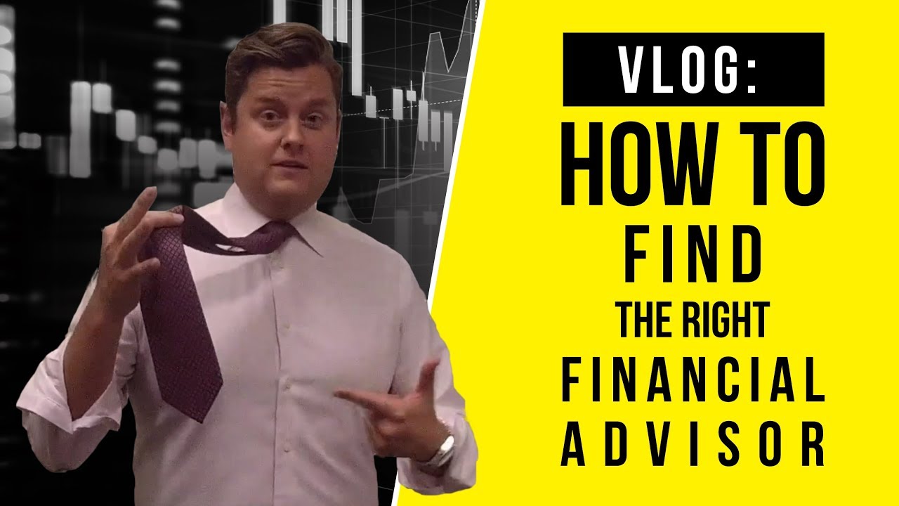 How to Find the Right Financial Advisor | VLOG #2
