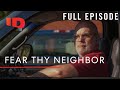 Fear Thy Neighbor: Lies, Lawns & Murder (S1, E1) | Full Episode
