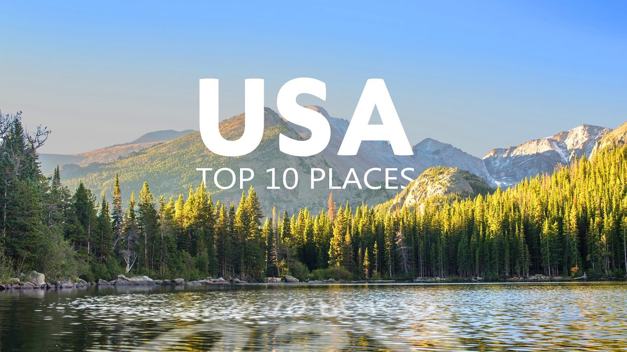 top 10 places to visit in usa 2021