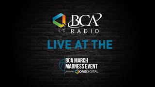 BCA Radio Live at March Madness | FULL unedited show