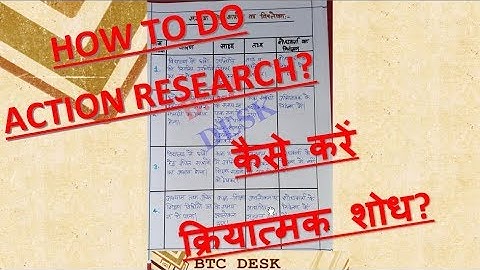 B. T. C. / D. EL. ED. - ACTION RESEARCH ( क्रियात्मक शोध)
