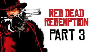 First Time Playing Red Dead Redemption - Part 3 (PS5)
