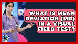Famous What Is Mean Deviation (MD) In A Visual Field Test? - Eye Health Experts Profile