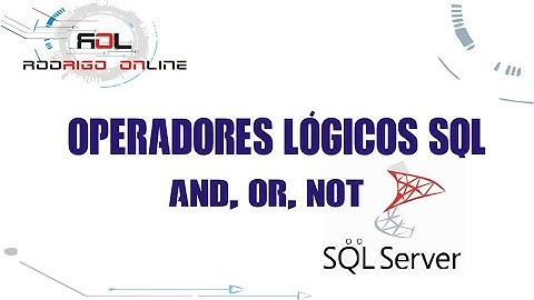 AND, OR, NOT | OPERADORES LÓGICOS SQL | PROGRAMACIÓN TRANSACT