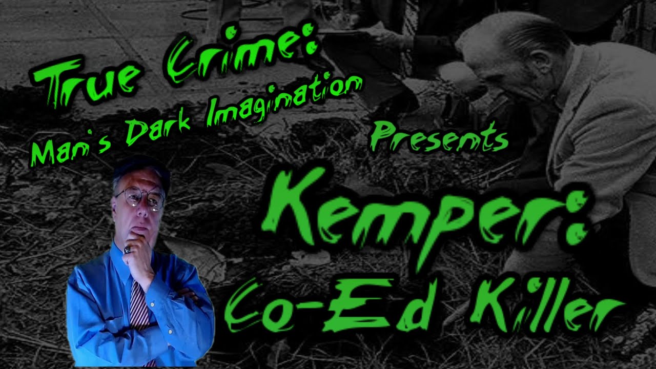 Ed Kemper Coed Killer [Mama's Boy] YouTube
