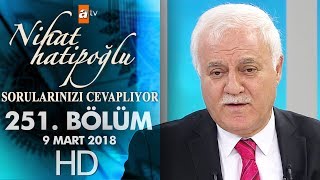 Download Nihat Hatipoğlu Sorularınızı Cevaplıyor - 9 Mart 2018 Video MP3 Nihat Hatipoğlu Sorularınızı Cevaplıyor - 9 Mart 2018