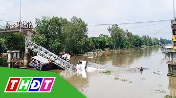 Sập cầu Tân Nghĩa, huyện Cao Lãnh do xe tải chở quá tải trọng | THDT