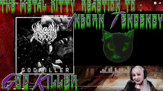 THE METAL KITTY REACTION TO: INBORN TENDENCY- GOD KILLER