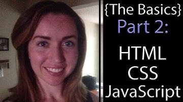 Web Development Basics, HTML, CSS, JS - Part 2
