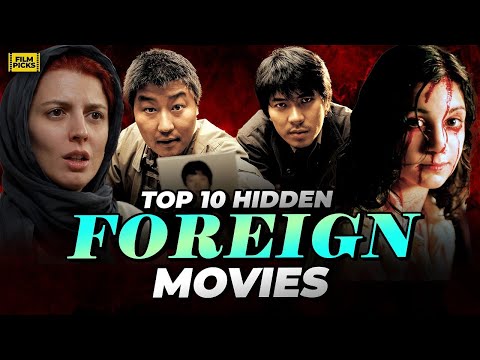 Top 10 Foreign Films That Deserve More Attention | FILM PICKS