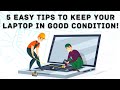 5 Easy Tips to Keep Your Laptop In Good Condition!