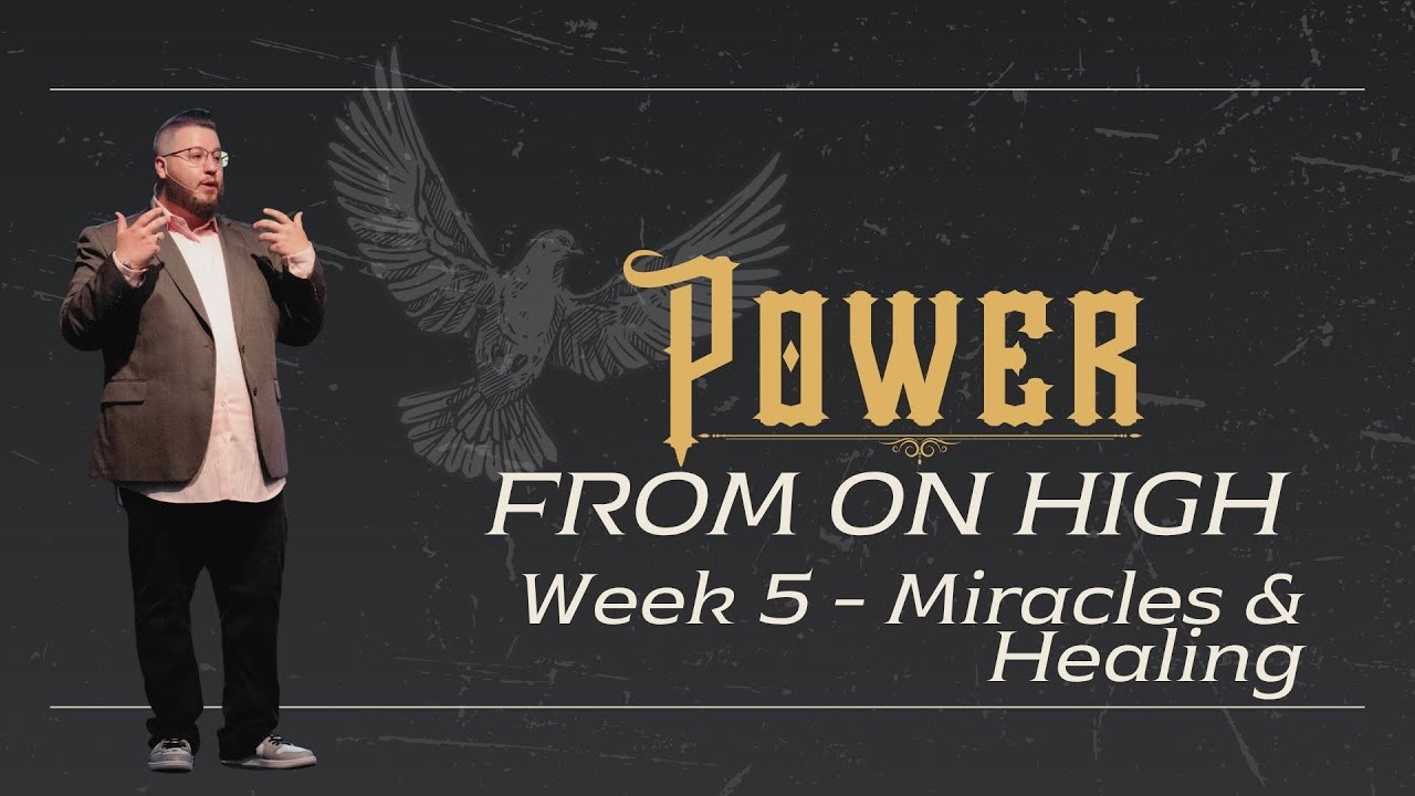 Power From on High: Week 5