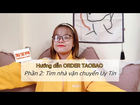 Video [Hướng dẫn Order Taobao]-Phần 2: Gợi ý nhà vận chuyển... - youtube