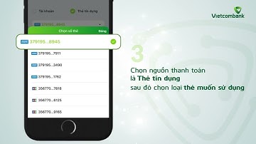 HƯỚNG DẪN SỬ DỤNG QUÉT MÃ QR BẰNG THẺ TÍN DỤNG VIETCOMBANK
