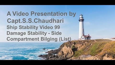 Ship Stability Video 99: Damage Stability- Side Compartment Bilging (List)