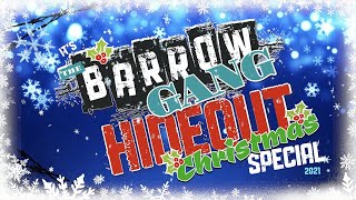 BARROW GANG CHRISTMAS SPECIAL 2021
