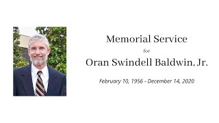 Memorial Service for Oran Swindell Baldwin, Jr.