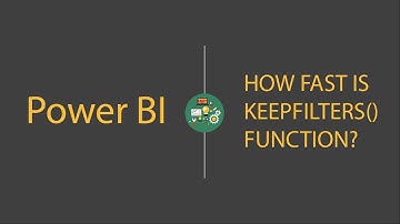 Power BI & DAX: How Fast is KEEPFILTERS Function?