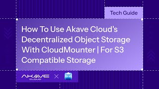 How To Use Akave Clouds Decentralized Object Storage With Cloudmounter? For S3 Compatible Storage