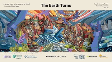 The Earth Turns: A Climate-Inspired bilingual (Arabic and English) Performance for COP27