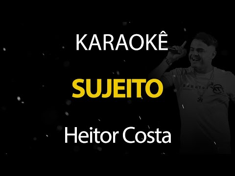Video thumbnail for Sujeito - Heitor Costa