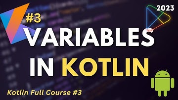 #3 Kotlin Full Course | Variables in Kotlin | Android App Development - 2023