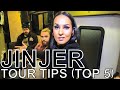 Jinjer - TOUR TIPS (Top 5) Ep. 701