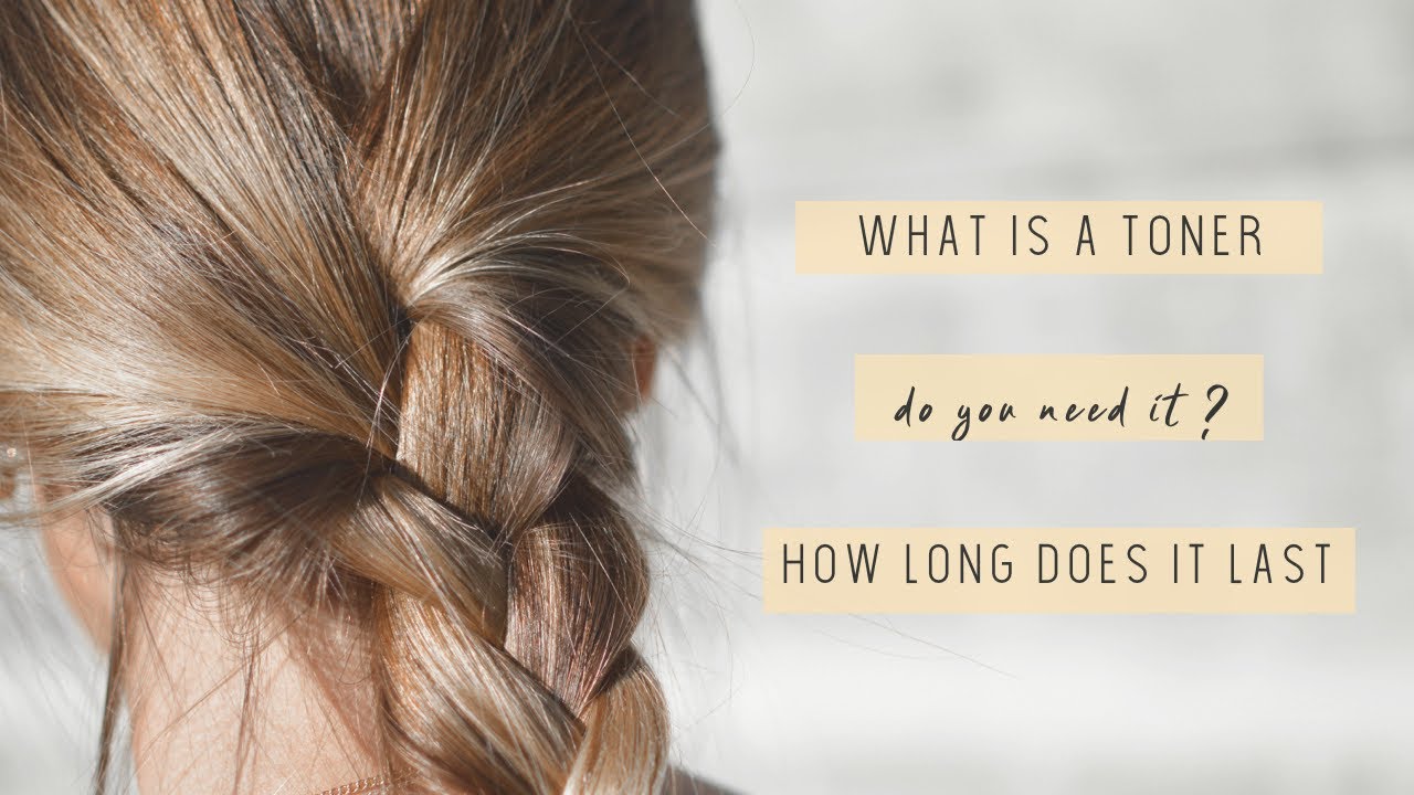 WHAT IS A TONER? HOW LONG DO TONERS LAST? ADVICE FROM A COLORIST