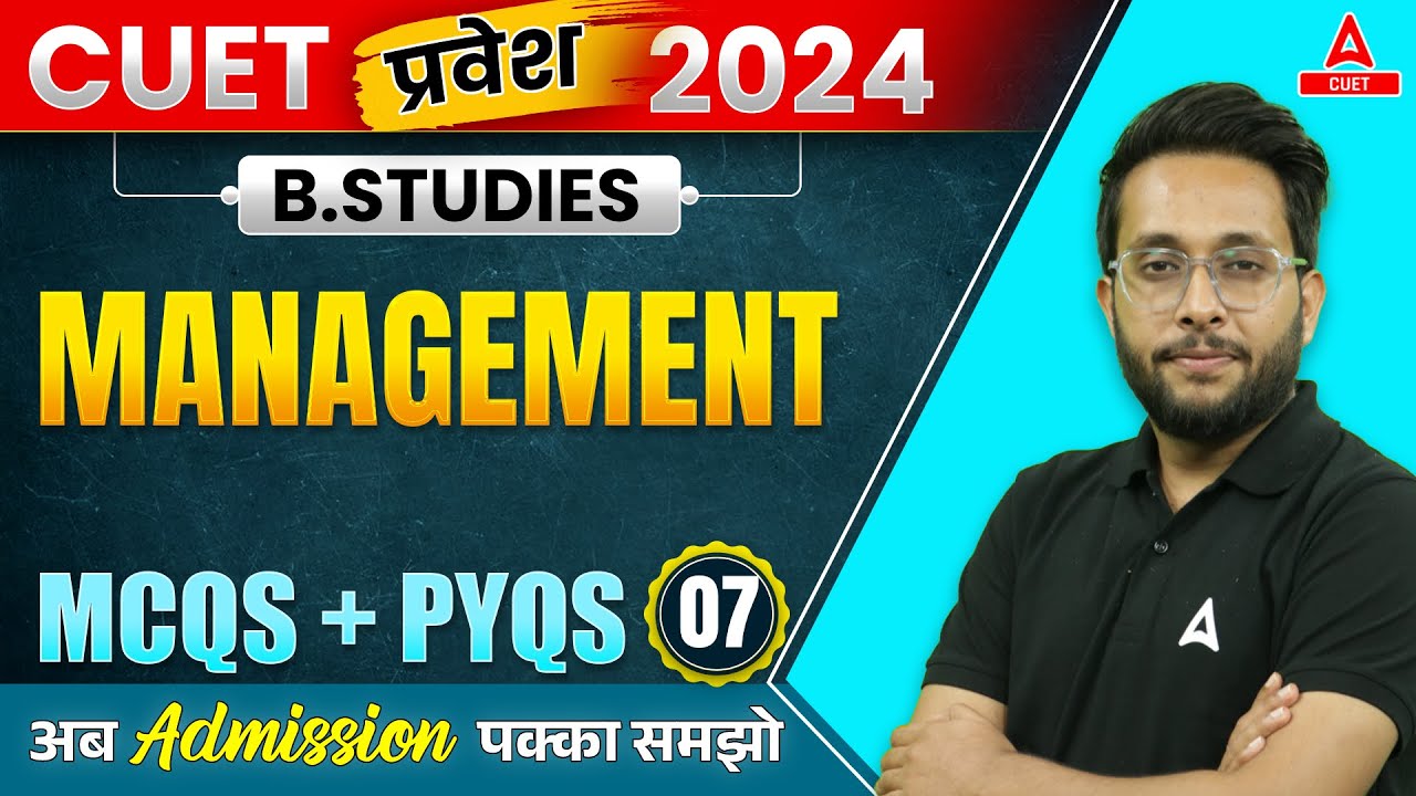 CUET 2024 Business Studies | Management All Most Expected MCQs + PYQs ...