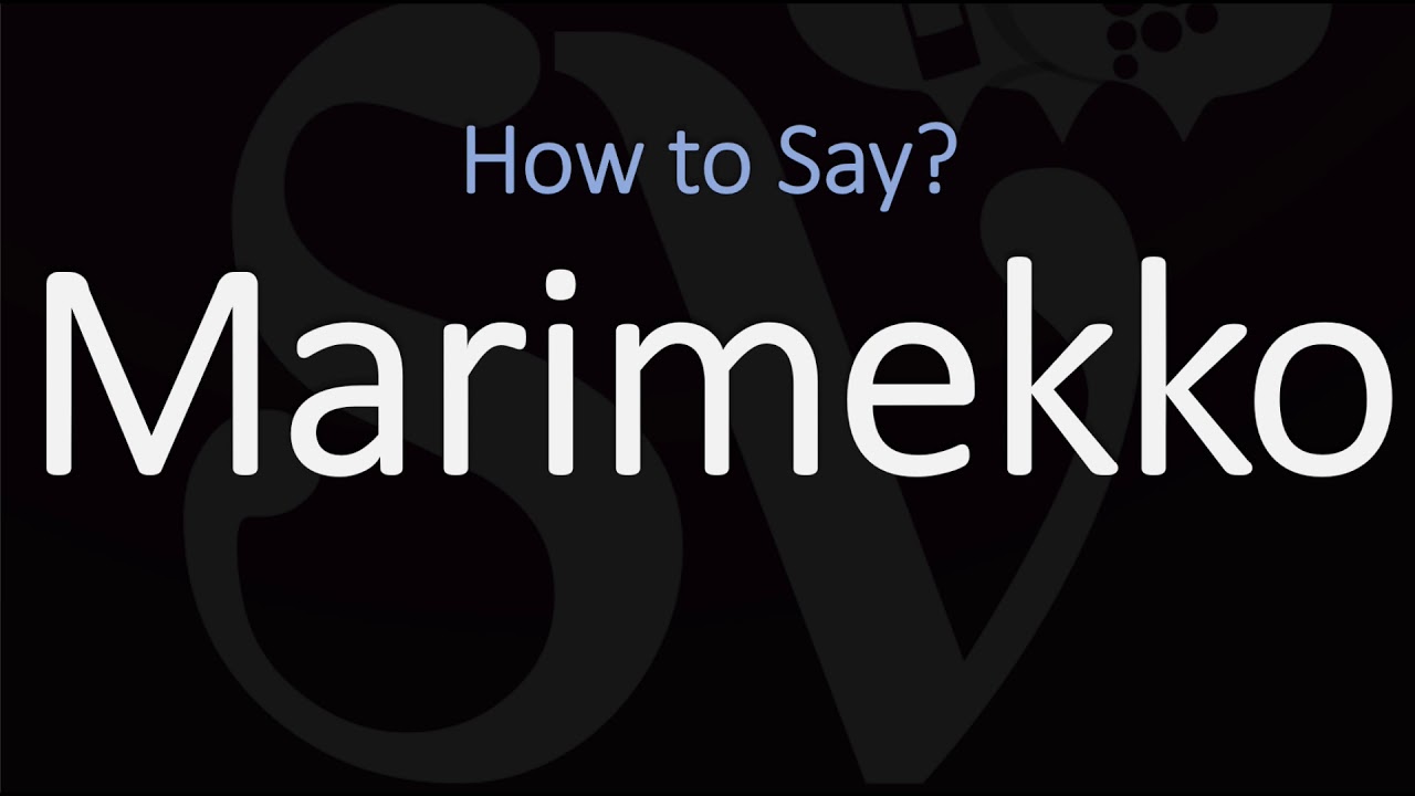 How to Pronounce Marimekko? (CORRECTLY) - YouTube