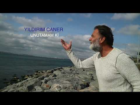 Yıldırım Caner-UNUTAMAM Kİ