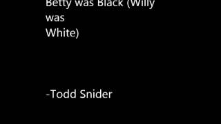 Video thumbnail of "Betty was Black (Willy was White) -Todd Snider"