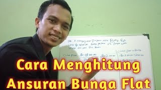 Cara Menghitung Bunga Kredit Flat dan Angsuran Bulanan.