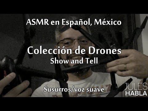 ASMR en español MX | Mi colección de Drones