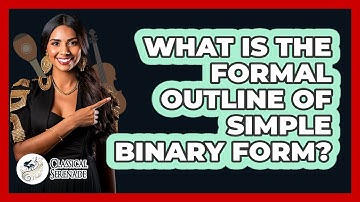 What Is The Formal Outline Of Simple Binary Form?