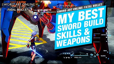 SAO: Fatal Bullet - My Best Sword Build | #SAO #SwordArtOnline #FatalBullet