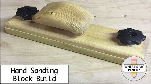 Hand Sanding Block Build