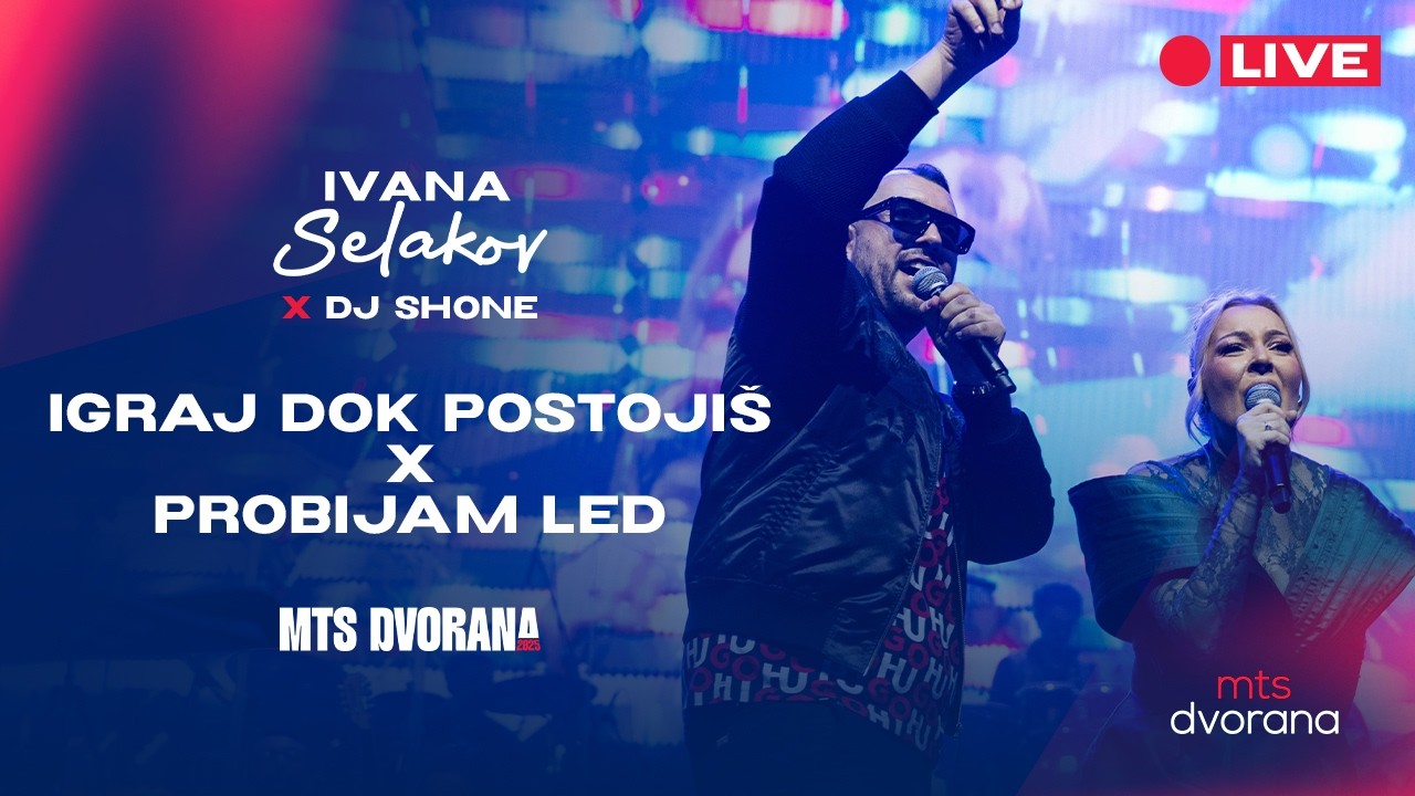 IVANA SELAKOV FEAT. DJ SHONE - IGRAJ DOK POSTOJIŠ X PROBIJAM LED | KONCERT MTS DVORANA 2025 LIVE