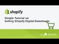 Simple Tutorial on Selling Shopify Digital Downloads