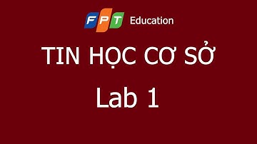 Lab 1 -  Tin học cơ sở