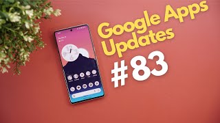 Google Apps Updates Round-up Ep.83 -  20+ New Features