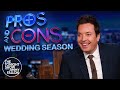 Pros and Cons: Wedding Season | The Tonight Show Starring Jimmy Fallon