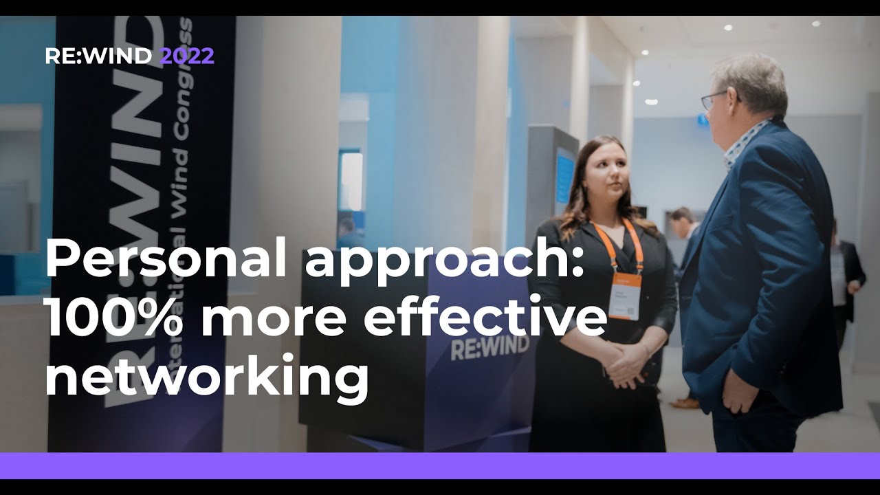 Personal approach: 100% more effective networking | RE:WIND 2022