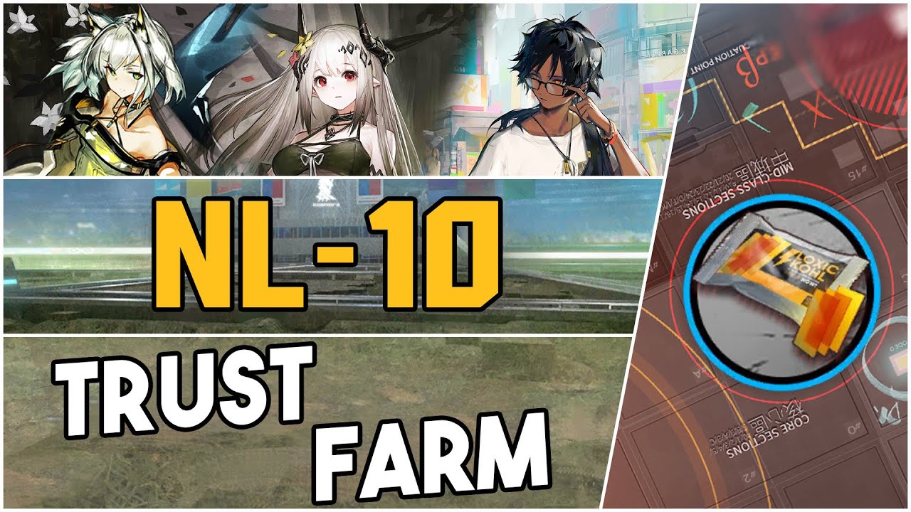 NL10 Trust Farm 【Arknights】 YouTube