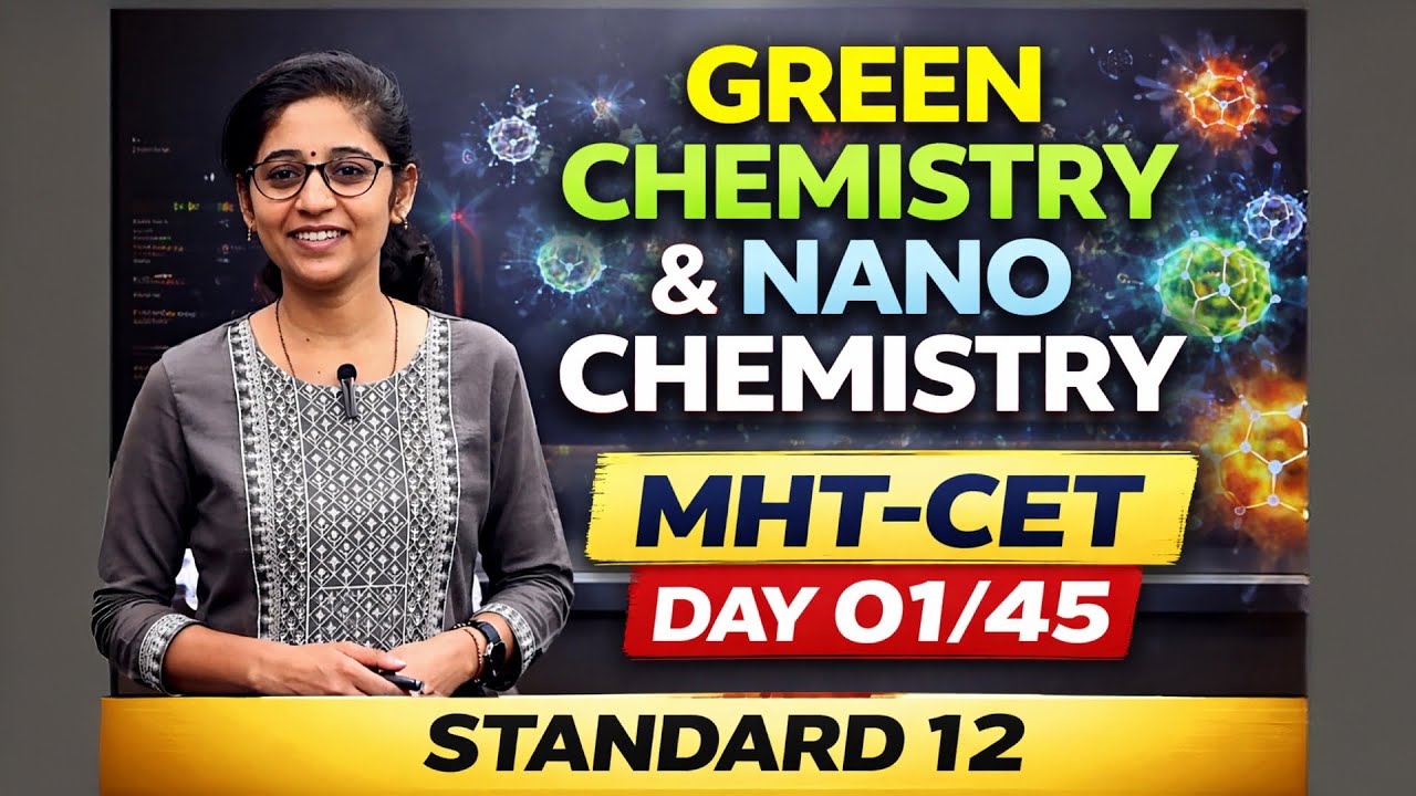 CET Day 01/45 | Chemistry | Green Chemistry & Nano Chemistry | Standard 12 | All concept & PYQs
