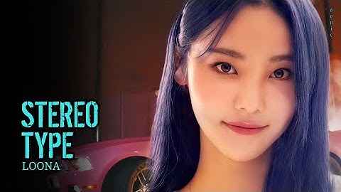 How Would LOONA Sing STAYC - Stereotype
